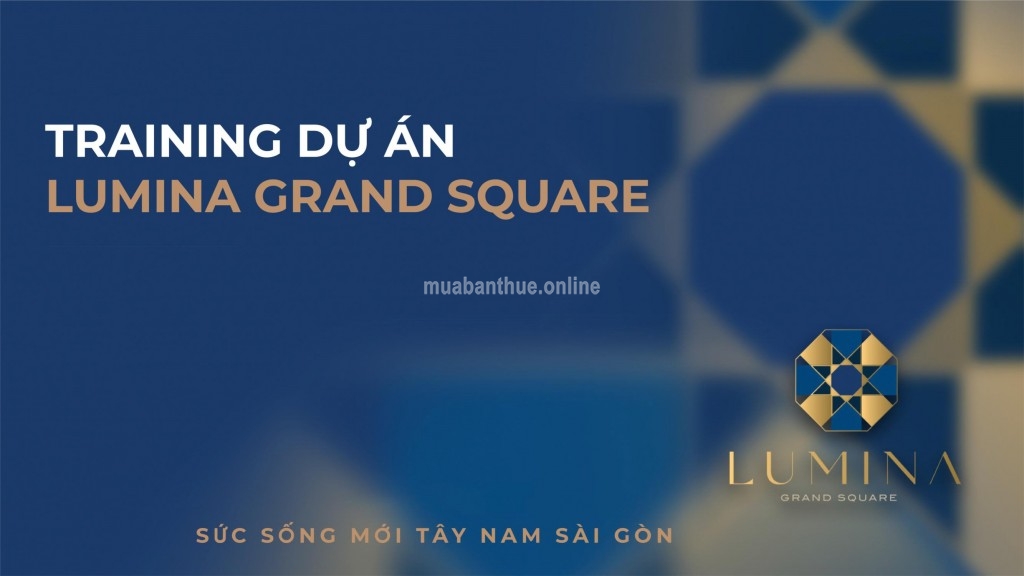 Lumina Grand Square mở bán đợt 1 - giá đầu tư chỉ 27tr/m2